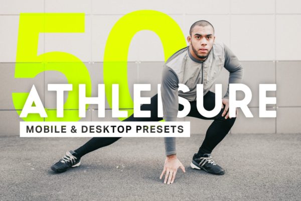 50款实用的休闲运动摄影后期调色处理LR预设 50 Athleisure Lightroom Presets and LUTs