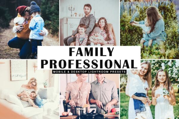 全家福家庭生活照片调色滤镜素材库精选LR预设 Family Professional Lightroom Presets