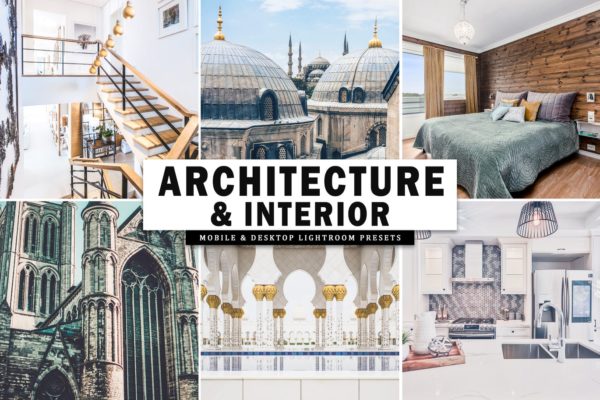 建筑和室内摄影后期处理调色滤镜LR预设 Architecture &amp; Interior Lightroom Presets