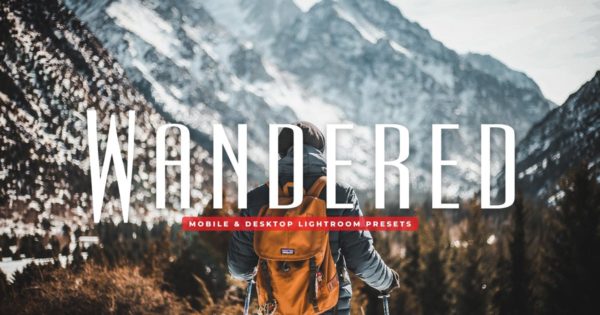 徒步户外拍摄暖色调照片调色滤镜素材库精选LR预设 Wandered Mobile &amp; Desktop Lightroom Presets