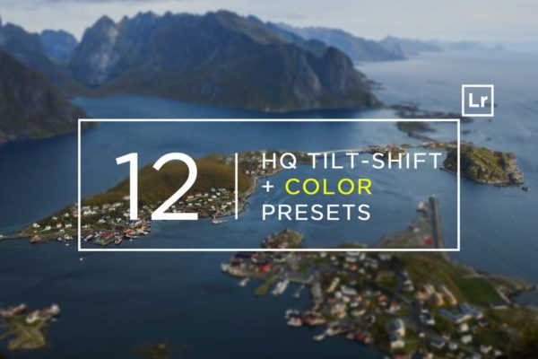 12款倾斜移位效果&amp;色彩调校Lightroom预设 12 HQ Tilt-Shift + Color Lightroom Presets