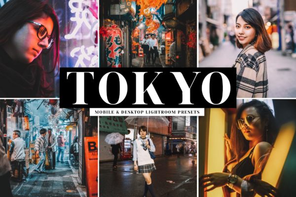 日系风格照片后期处理调色LR预设 Tokyo Mobile &amp; Desktop Lightroom Presets