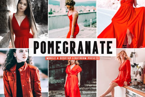 美丽自然饱满暖色调照片风格滤镜素材库精选LR预设 Pomegranate Mobile &amp; Desktop Lightroom Presets