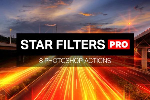 璀璨星光照片装饰PS动作 Star Filters Pro – 8 PS Actions