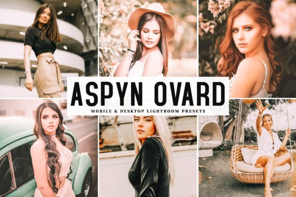 照片后期处理亮色饱和度LR调色预设下载 Aspyn Ovard Mobile &amp; Desktop Lightroom Presets