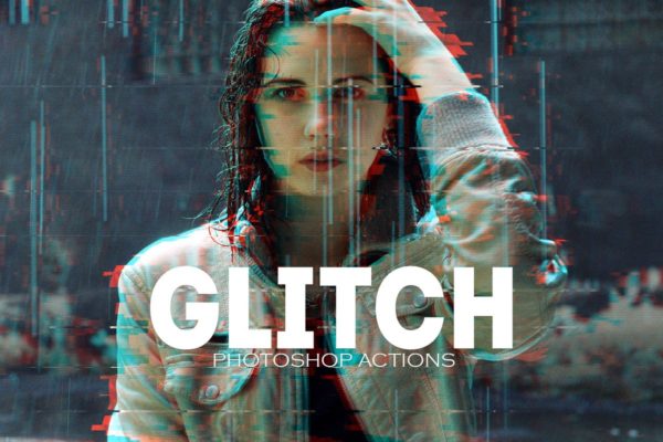 毛刺信号故障照片后期特效PS动作 Glitch Photoshop PSD Actions
