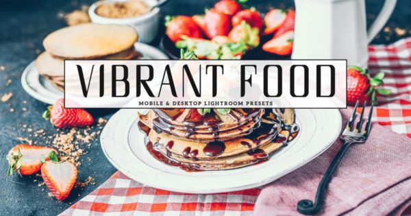 美食拍摄照片调色Lightroom预设 Vibrant Food Photography Lightroom Presets