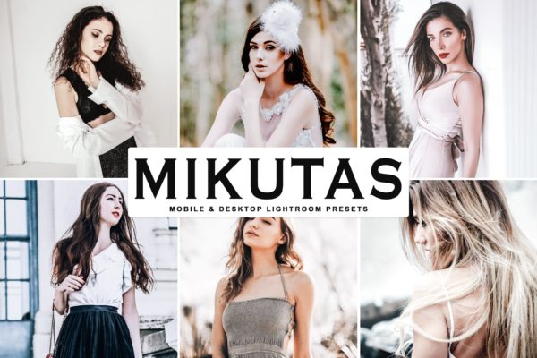 大师级人像摄影后期调色LR预设下载 Mikutas Mobile &amp; Desktop Lightroom Presets
