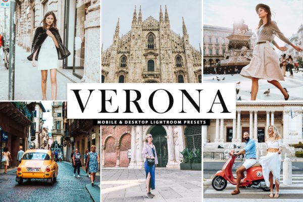 旅游街景拍摄后期处理暖色系调色LR预设 Verona Mobile &amp; Desktop Lightroom Presets