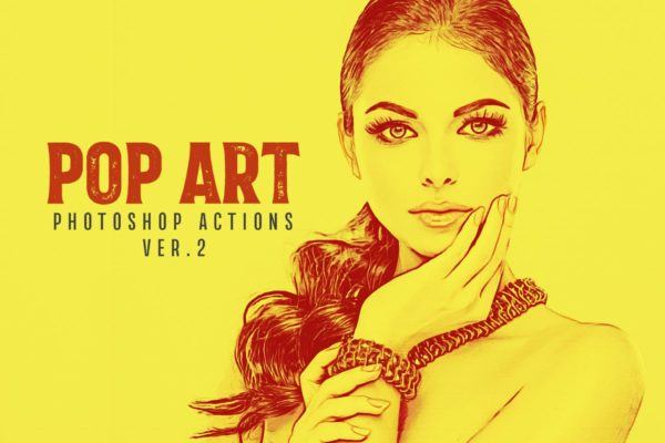 20款潮流艺术调色滤镜PS动作v2 20 Pop Art Photoshop Actions Ver. 2