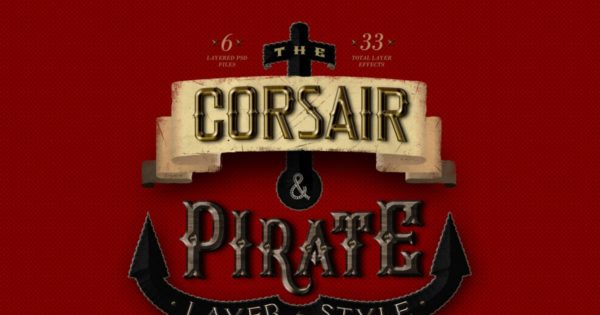 33种复古PS字体特效PS图层样式 Corsair &amp; Pirates Photoshop Layer Styles FX