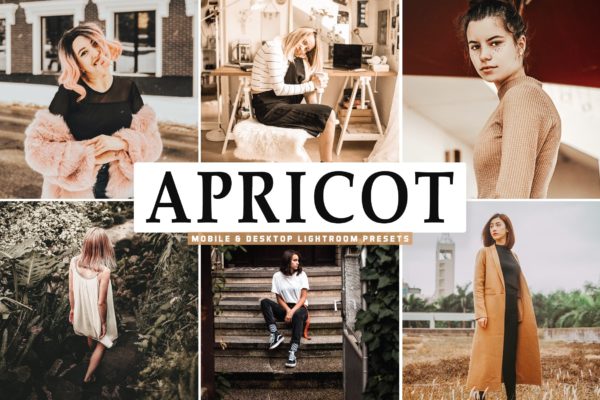杏色色调风格照片调色滤镜素材库精选LR预设 Apricot Mobile &amp; Desktop Lightroom Presets