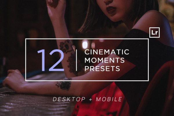 12个电影院屏幕效果Lightroom预设 12 Cinematic Moments Lightroom Presets
