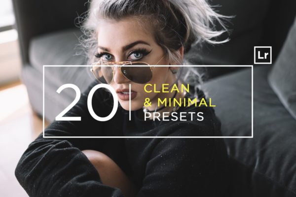 20款时尚专业的简约风格照片调色处理LR预设 20 Pro Clean &amp; Minimal Lightroom Presets