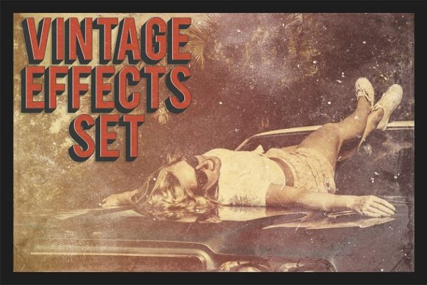 照片复古怀旧风格PS动作 Vintage Effects Set