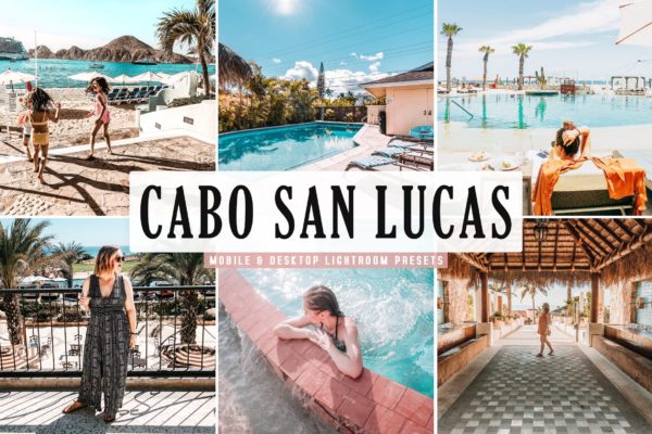 日光摄影照片后期调色滤镜Lightroom预设 Cabo San Lucas Mobile &amp; Desktop Lightroom Presets