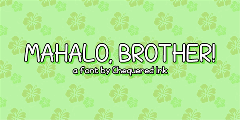 Mahalo, brother! font素材之家精选英文字体